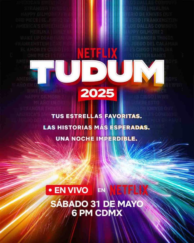 Cartel promocional de Netflix TUDUM 2025 con colores vibrantes, que anuncia la transmisión en vivo del evento el sábado 31 de mayo a las 6 PM CDMX.