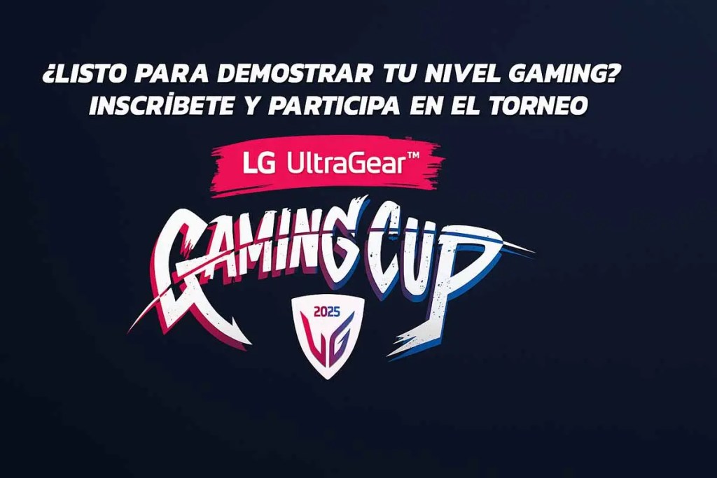 Logo del LG UltraGear Gaming Cup 2025 con la frase '¿Listo para demostrar tu nivel gaming? Inscríbete y participa en el torneo'.